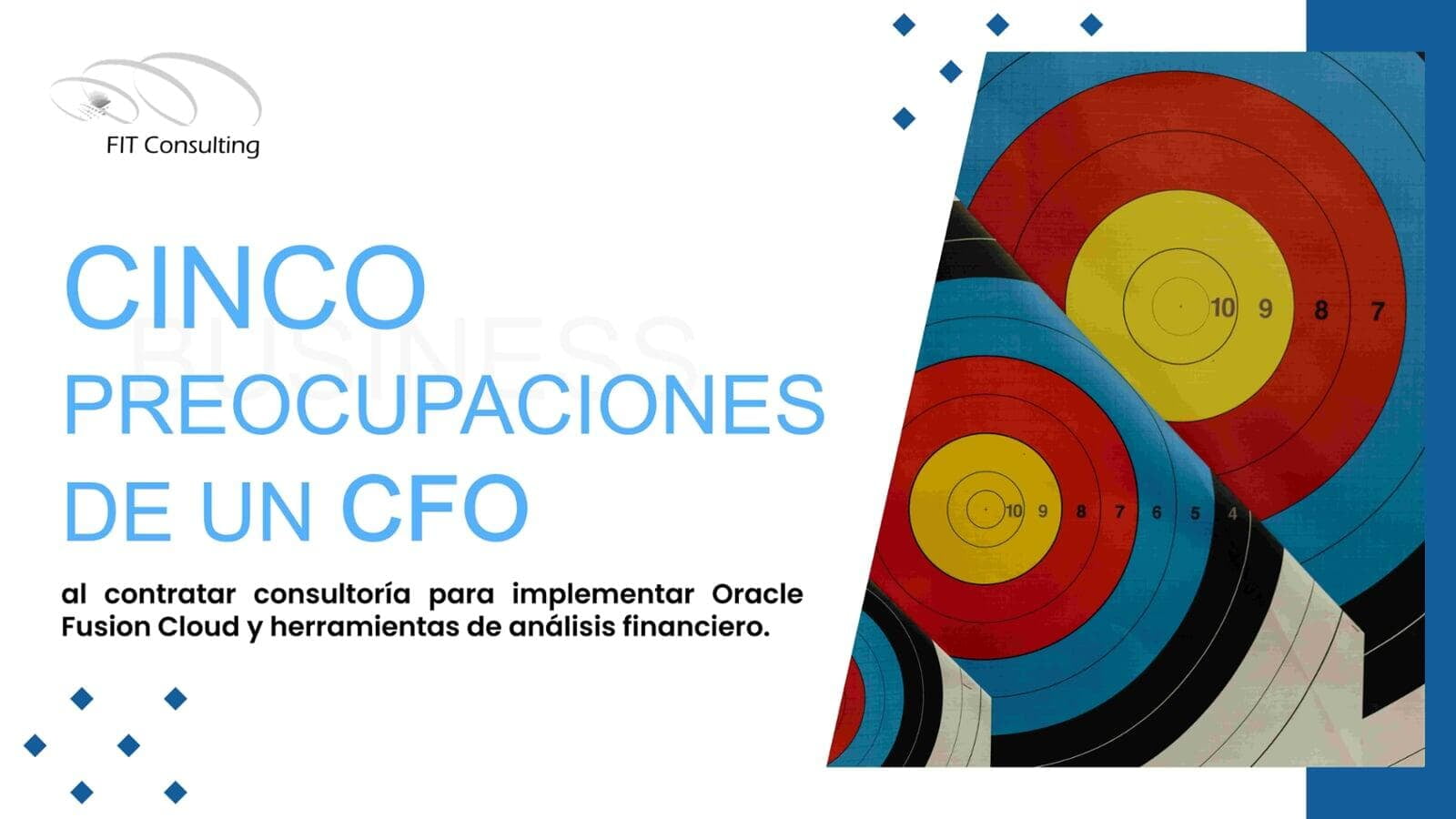 Las 5 preocupaciones de un CFO al contratar consultoría para implementar Oracle Fusion Cloud y herramientas de análisis financiero